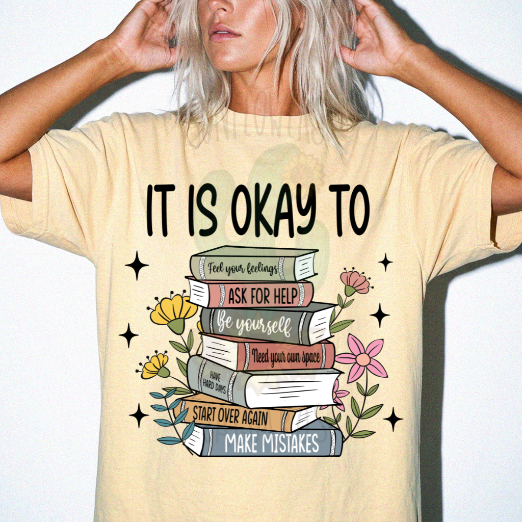 It Is Okay To...