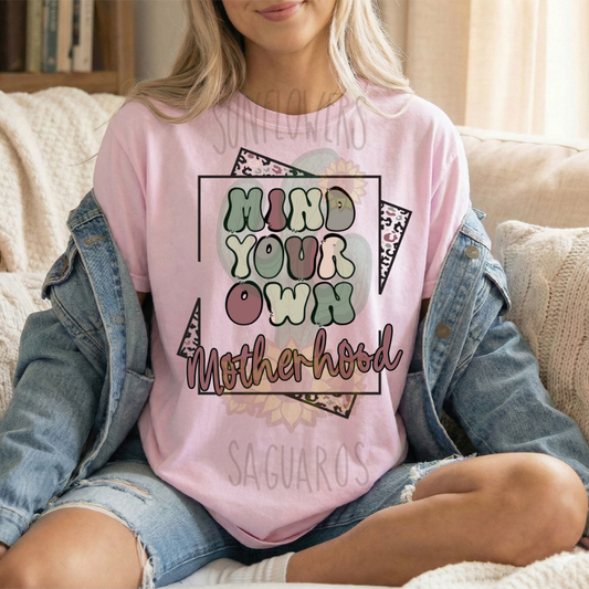 Mind Your Own Motherhood