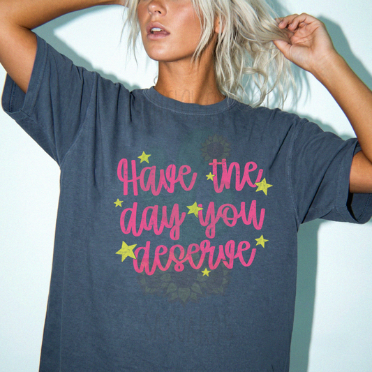 Day You Deserve