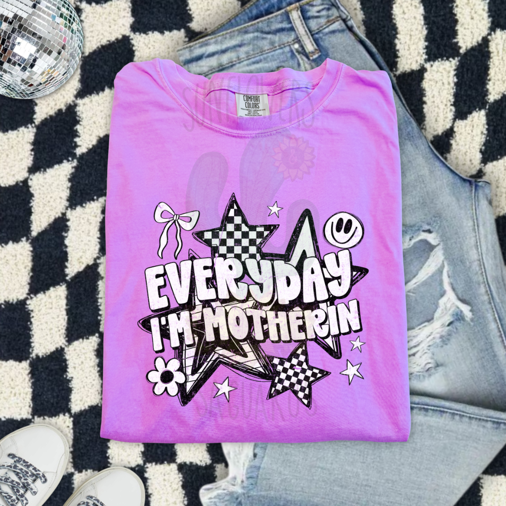 Everyday I'm Motherin