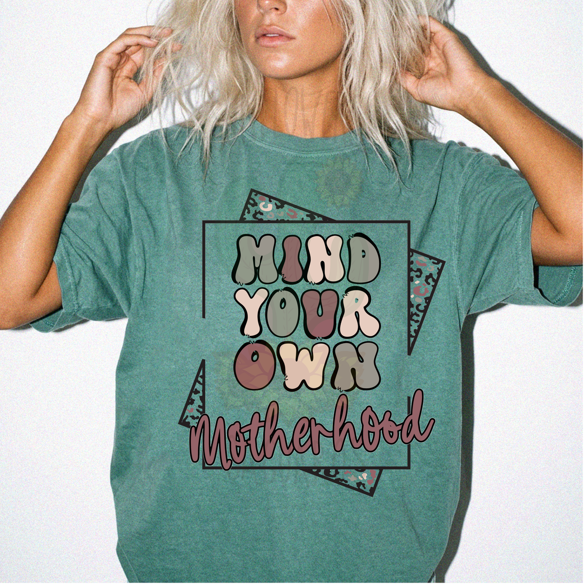 Mind Your Own Motherhood