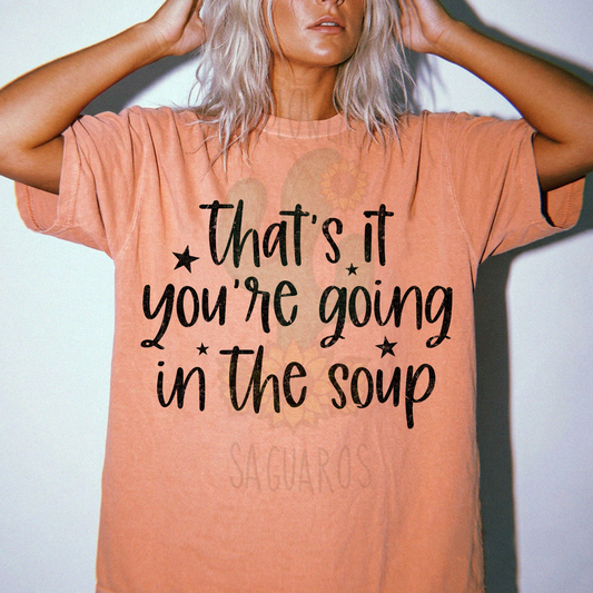 Going In The Soup