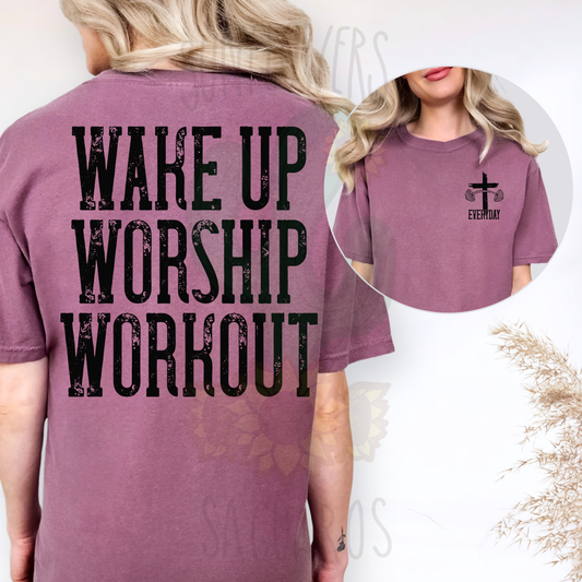 Wake up, Worship, Workout
