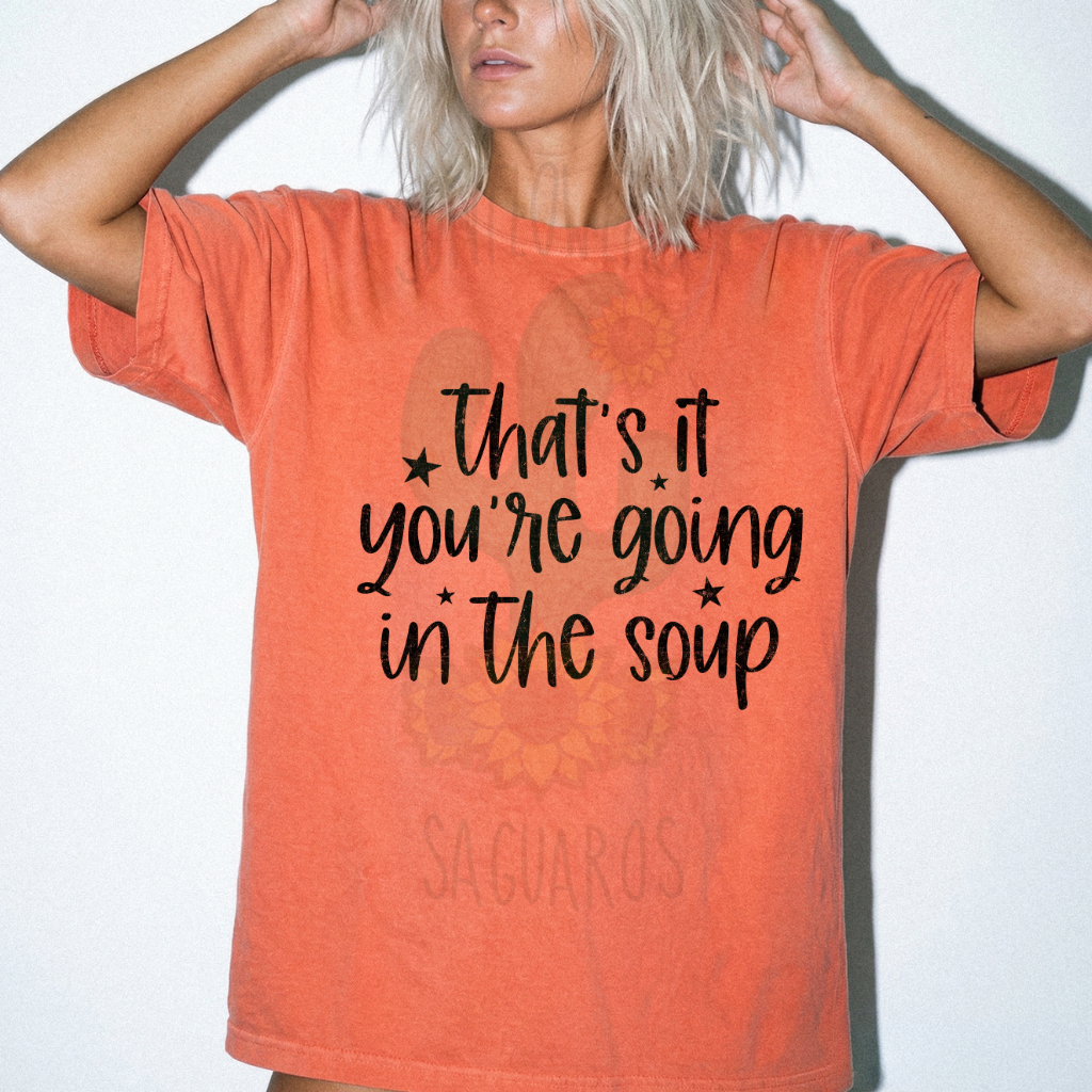 Going In The Soup