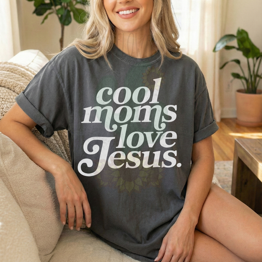Cool Moms Love Jesus